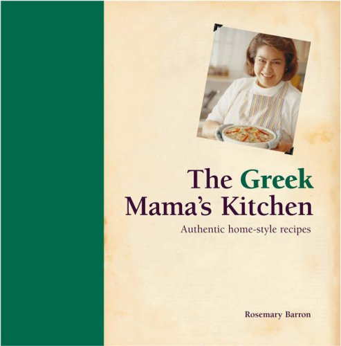 Book cover of Greek Mamas Kitchen by Rosemary Barron