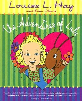 Book cover of The Adventures Of Lulu by Louise L. Hay, Dan Olmos