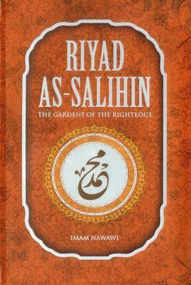 Book cover of Riyad As Salihin: The Gardens of the Righteous by Yahya ibn Sharaf al Nawawi