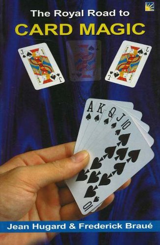 Book cover of The Royal Road to Card Magic by Jean Hugard; Frederick Braue