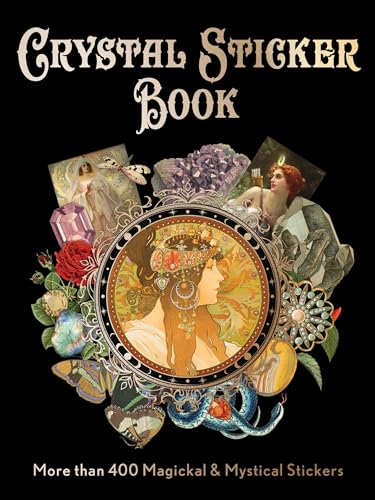 Book cover of Crystal Sticker Book: More Than 400 Magickal & Mystical Stickers by Union Square & Co. (Creator)