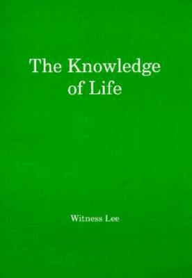Book cover of The Knowledge Of Life by Witness Lee
