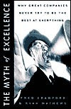 Book cover of The Myth of Excellence: Why Great Companies Never Try to Be the Best at Everything by Fred D. Crawford, Ryan Mathews