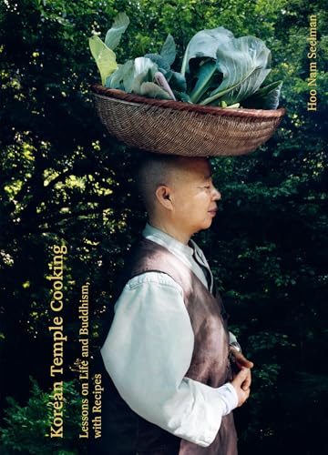 Book cover of Korean Temple Cooking: Lessons on Life and Buddhism, With Recipes, The Life and Work of Jeongkwan Snim by Hoo Nam Seelmann