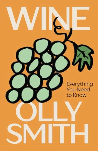 Book cover of Wine: Everything You Need to Know by Olly Smith