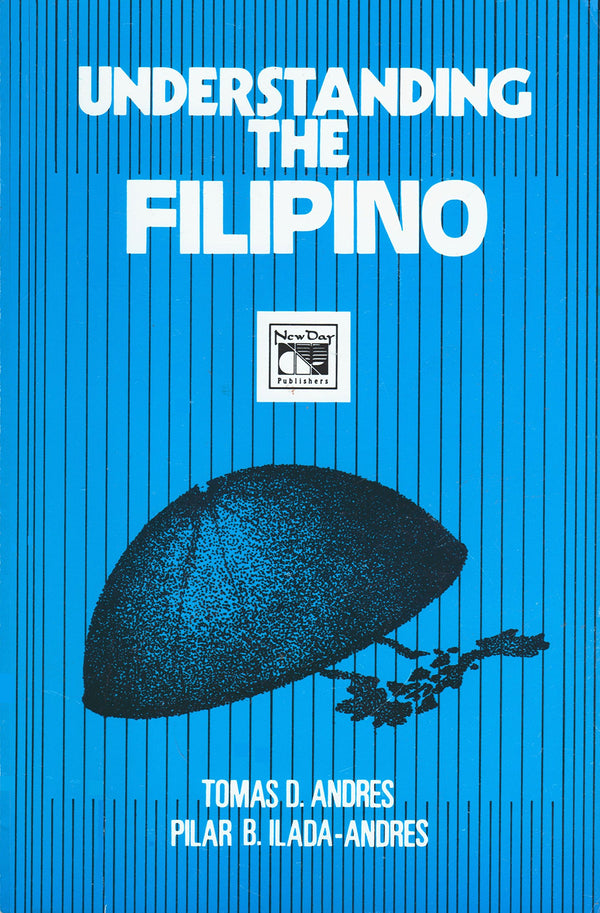 Book cover of Understanding The Filipino by Tomas D. Andres, Pilar Corazon B. Ilada-Andres