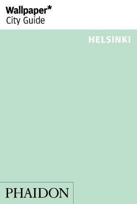 Book cover of Wallpaper* City Guide Helsinki 2014 by Editors of Wallpaper* City Guide (Ed.)