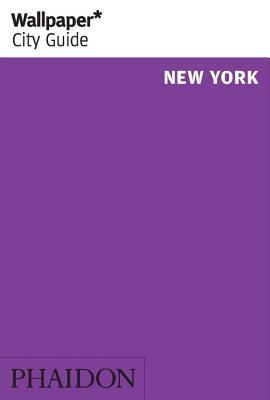 Book cover of Wallpaper* City Guide New York 2014 by Editors of Wallpaper* City Guide (Ed.)