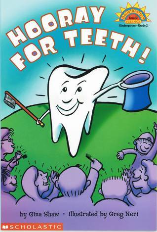 Book cover of Hooray For Teeth! by Gina Shaw, Greg Neri (Illus.)