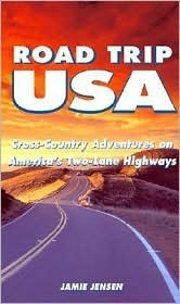 Book cover of Road Trip USA: Cross-Country Adventures On America's Two-Lane Highways by Jamie   Jensen