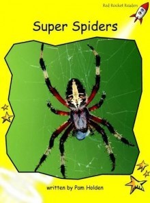 Book cover of Super Spiders by Pam Holden