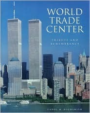 Book cover of World Trade Center: Tribute And Remembrance by Carol M. Highsmith, Ted Landphair