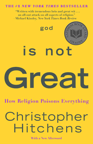Book cover of God Is Not Great: How Religion Poisons Everything by Christopher Hitchens