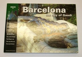 Book cover of Barcelona The City Of Gaudi by Llàtzer Moix, Perico Pastor (Illus.)