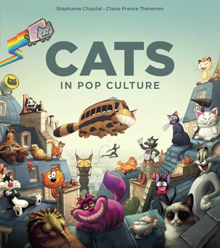 Book cover of Cats In Pop Culture by Stéphanie Chaptal, Claire-France Thévenon