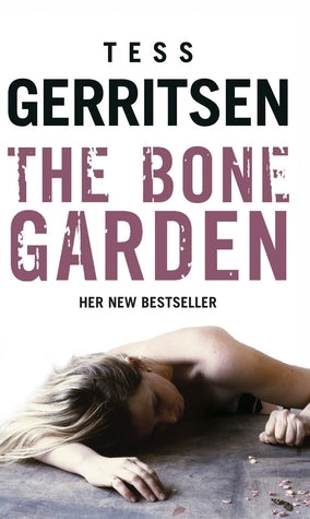 Book cover of The Bone Garden by Tess Gerritsen