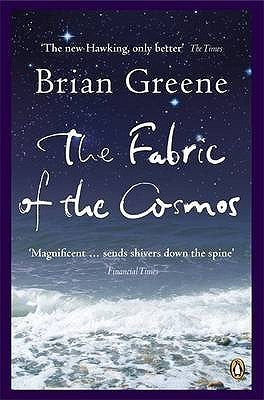 Book cover of The Fabric Of The Cosmos by Brian Greene