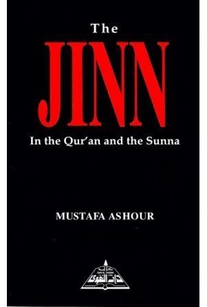 Book cover of The Jinn in the Qur'an and the Sunna by Mustafa Ashour