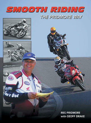 Book cover of Smooth Riding The Pridmore Way by Reg Pridmore