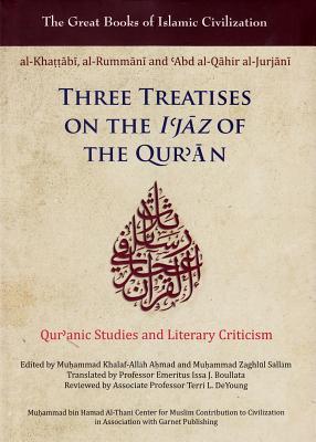 Book cover of Three Treatises On The I'jaz Of The Qur'an by Muhammad Khalaf-Allah Ahmad, Muhammad Zaghlssl Sallam (Ed.), Emeritus Issa Boullata (Translation)