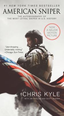 Book cover of American Sniper: The Autobiography of the Most Lethal Sniper in U.S. Military History by Chris Kyle, Scott McEwen, Jim DeFelice