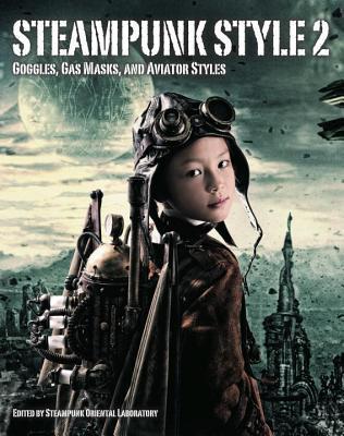 Book cover of Steampunk Style - Vol. 2 by Steampunk Oriental Laboratory