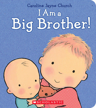 Book cover of I Am a Big Brother by Caroline Jayne Church