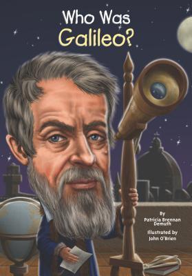 Book cover of Who Was Galileo? by Patricia Brennan Demuth, John O'Brien (Illus.)