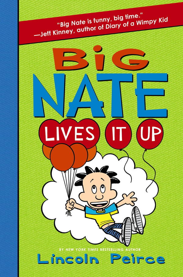 Book cover of Big Nate Lives It Up by Lincoln Peirce