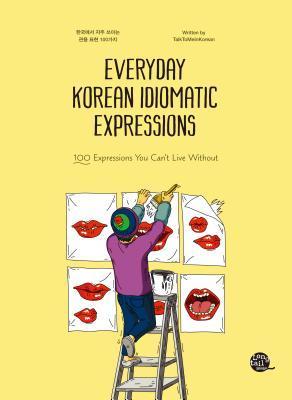 Book cover of Everyday Korean Idiomatic Expressions by TalkToMeInKorean
