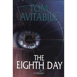 Book cover of The Eighth Day: A Thriller Novel by Tom Avitabile
