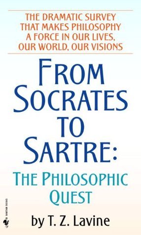 Book cover of From Socrates To Sartre: The Philosophic Quest by T.Z. Lavine