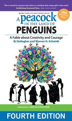 Book cover of A Peacock In The Land Of Penguins: A Fable About Creativity And Courage by Barbara "B.J." Hateley, Warren Schmidt