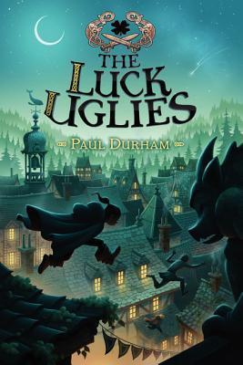 Book cover of The Luck Uglies by Paul Durham, Pétur Antonsson (Illus.)