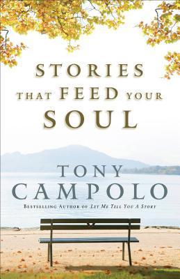 Book cover of Stories That Feed Your Soul by Tony Campolo