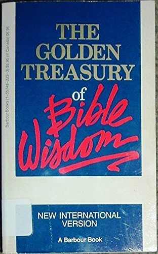 Book cover of The Golden Treasury Of Bible Wisdom: New International Version by Various
