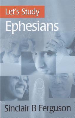 Book cover of Let's Study Ephesians by Sinclair B. Ferguson