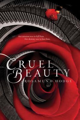 Book cover of Cruel Beauty by Rosamund Hodge