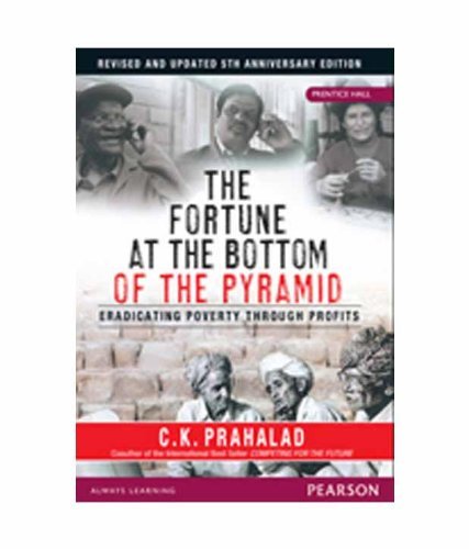 Book cover of Fortune At The Bottom Of The Pyramid - Eradicating Poverty Through Profits by C.K. Prahalad