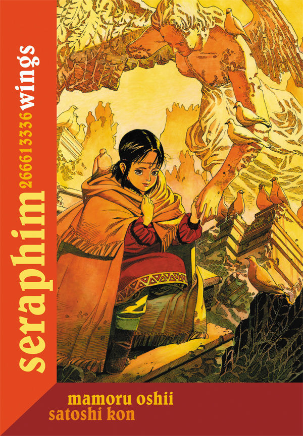 Book cover of Seraphim: 266613336 Wings by Mamoru Oshii, Satoshi Kon (Illus.), Zack Davisson (Trans.)