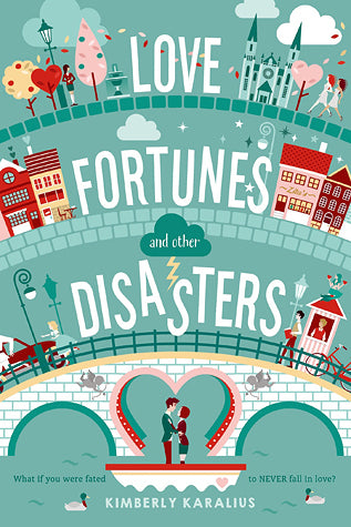 Book cover of Love Fortunes And Other Disasters by Kimberly Karalius