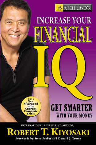 Book cover of Rich Dad's Increase Your Financial IQ: Getting Smarter With Your Money by Robert T. Kiyosaki