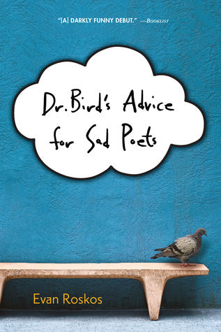 Book cover of Dr. Bird's Advice For Sad Poets by Evan Roskos
