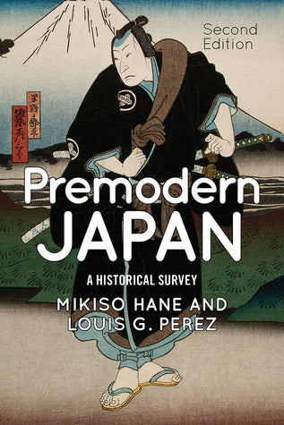 Book cover of Premodern Japan: A Historical Survey by Mikiso Hane
