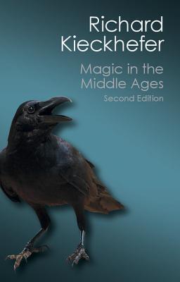 Book cover of Magic In The Middle Ages by Richard Kieckhefer