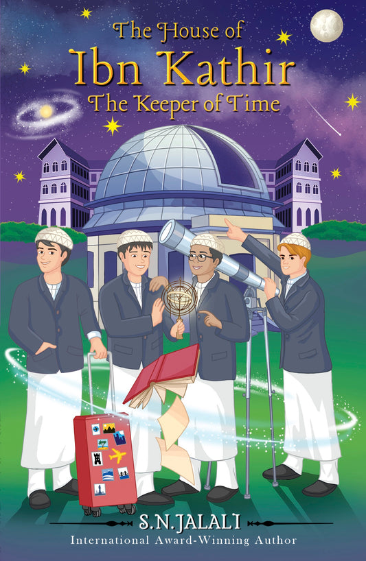 Book cover of The House of Ibn Kathir - The Keeper of Time by S.N. Jalali
