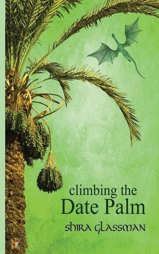 Book cover of Climbing The Date Palm by Shira Glassman