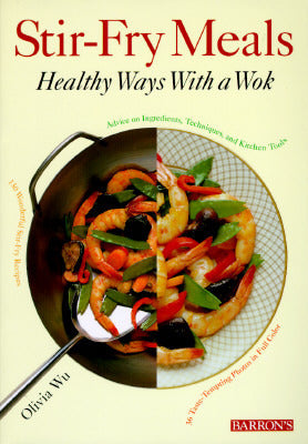 Book cover of Stir-Fry Meals: Healthy Ways With a Wok by Olivia Wu