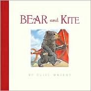 Book cover of Bear And Kite by Cliff Wright
