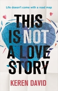 Book cover of This Is Not a Love Story by Keren David